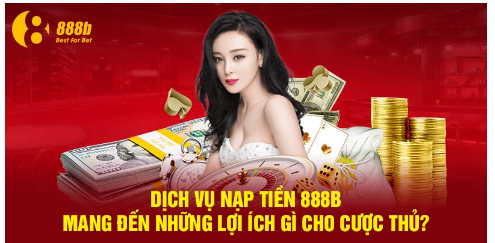 Lợi ích dịch vụ rút tiền tại 888B mang lại